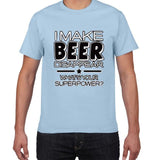 T-shirt Je fais disparaître la bière, quel est ton super pouvoir? Chopedebiere® - chopedebiere.com