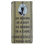 Plaque-en-metal-sur-la-biere-24h-dans-une-journee-24-bieres-dans-un-pack._Coincidence-Je-ne-crois-pas