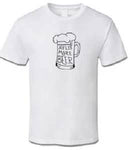 T-Shirt Need More Beer