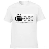 T-Shirt Bière Homme Two Beer Or Not Two Beer - chopedebiere.com